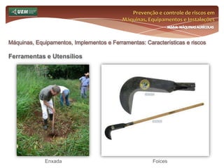 Prevenção e controle de riscos em Máquinas, Equipamentos e InstalaçõesMódulo MÁQUINAS AGRÍCOLASMáquinas, Equipamentos, Implementos e Ferramentas: Características e riscos Semeadora Adubadora (Vídeos)Semeadora Adubadora ASemeadora Adubadora B