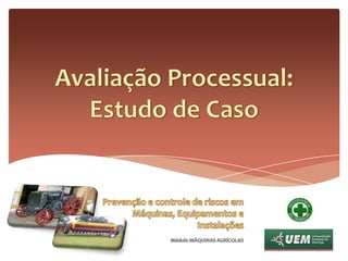 Prevenção e controle de riscos em Máquinas, Equipamentos e InstalaçõesMódulo MÁQUINAS AGRÍCOLASMáquinas, Equipamentos, Implementos e Ferramentas: Características e riscos Grades Aradora e NiveladoraGrade Niveladora Tracionável (Barra de Tração)