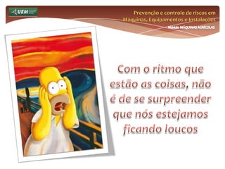 Prevenção e controle de riscos em Máquinas, Equipamentos e InstalaçõesMódulo MÁQUINAS AGRÍCOLASQuem é o trabalhador rural?Fordson ESAL