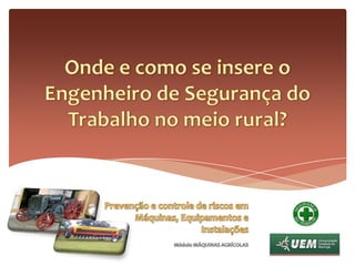Prevenção e controle de riscos em Máquinas, Equipamentos e InstalaçõesMódulo MÁQUINAS AGRÍCOLASQuem é o trabalhador rural? Curiosidades sobre o trabalhador rural:Lei n°.: 5.889/73Art. 2º - Empregado rural é toda pessoa física que, em propriedade rural ou prédio rústico, presta serviços de natureza não eventual a empregador rural, sob a dependência deste e mediante salário.