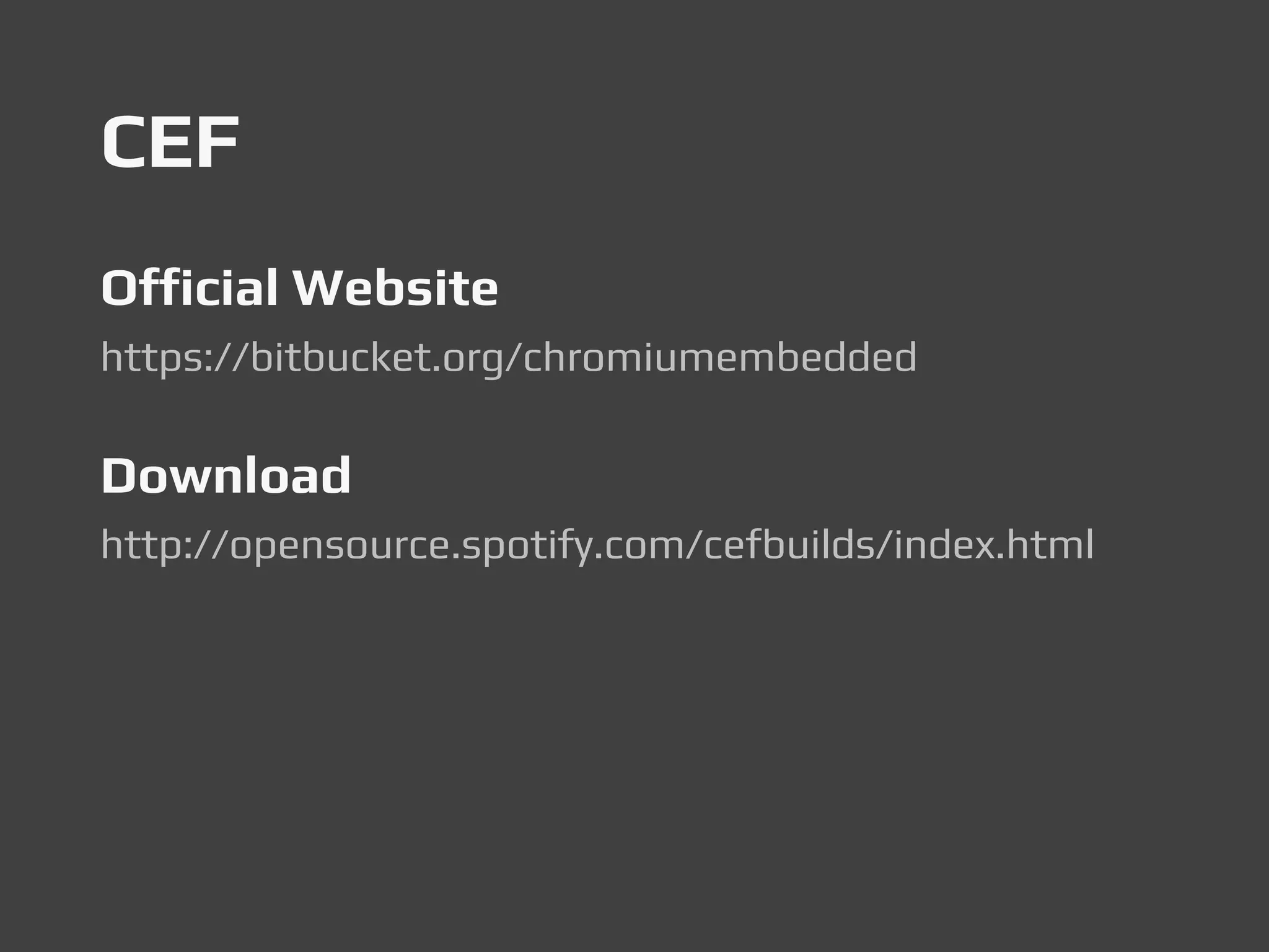 CEF
Official Website
https://bitbucket.org/chromiumembedded
Download
http://opensource.spotify.com/cefbuilds/index.html
 