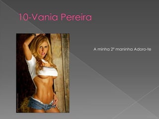 10-Vania PereiraA minha 2º maninha Adoro-te