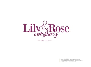 Logo and Brand Identity design for
a floral design company specializing in
weddings and special events.
 