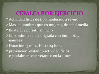 Precipita por permanecer mucho tiempo sentado o recostado o presión sobre N Occ mayor, C2.