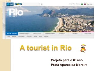 Projeto para o 8º ano
Profa Aparecida Moreira
 