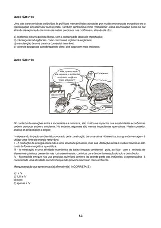 Mãe, quando você
era pequena, o ambiente
era inteiro, ou já era
“meio ambiente”?
 