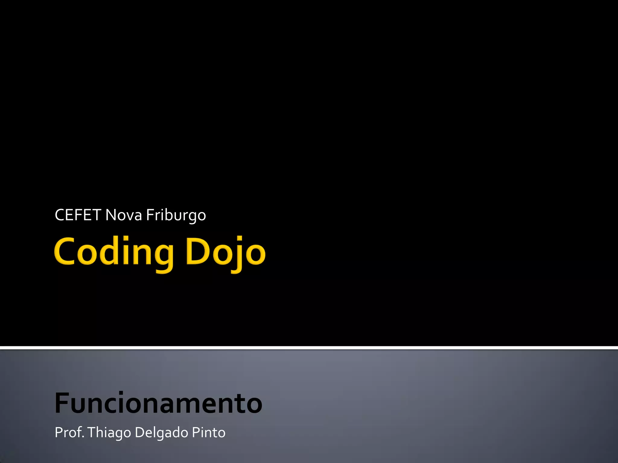 CEFET Nova Friburgo




Funcionamento
Prof. Thiago Delgado Pinto
 
