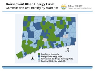 Connecticut Clean Energy Fund
Communities are leading by example
 