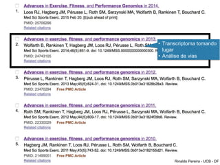 Rinaldo Pereira - UCB - DF
• Transcriptoma tomando
lugar
• Análise de vias
 