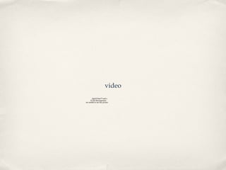 video
        QuickTime™ and a
      H.264 decompressor
are needed to see this picture.
 