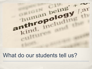 What do our students tell us?
 