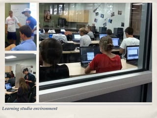 Learning studio environment
 