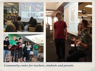 Community center for teachers, students and parents
 