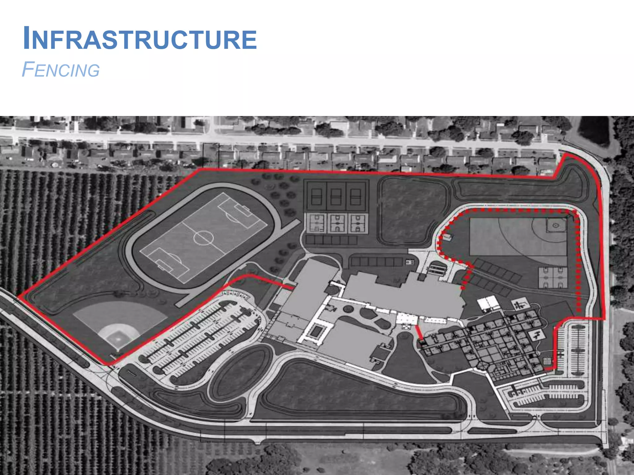 INFRASTRUCTURE
FENCING
 