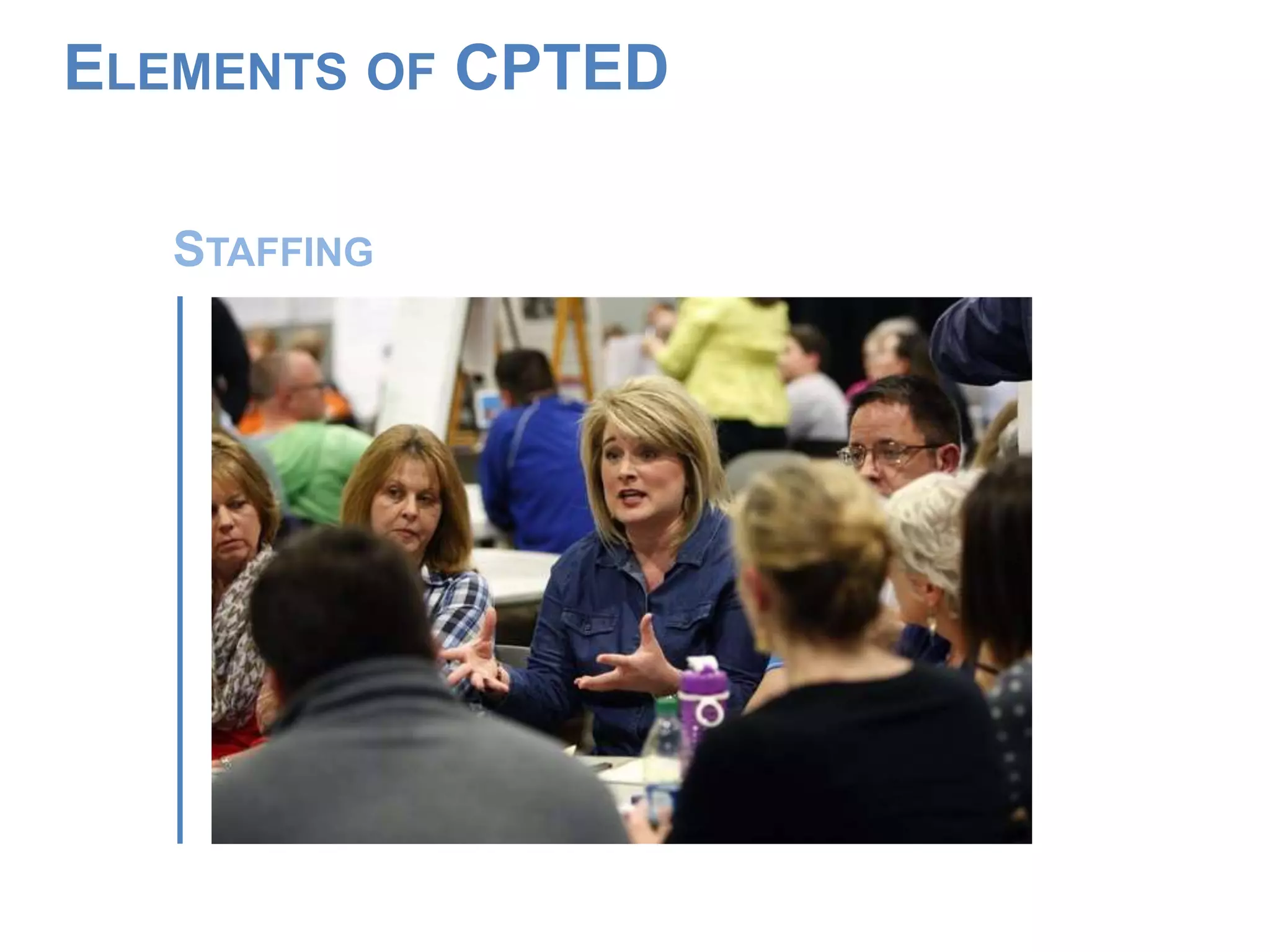 STAFFING
ELEMENTS OF CPTED
 