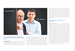 70% van de ontwikkelactiviteiten blijft hier, 30%
wordt uitbesteed aan Cegeka. Hoe verdelen jullie de
taken?
Roelof Molenaar: “Mensen in Hilversum en in Roemenië moeten
de juiste onderwerpen krijgen waarbij ze zich tevreden voelen. We
hoeden ons voor een gelijkmatige verdeling. Het is dus zeker niet zo
dat we alleen de supportklussen uitbesteden. Als je goede mensen
wil hebben aan wie je nearshore activiteiten uitbesteedt, moet je
hen de juiste en interessante projecten voorleggen. We hadden
er ook voor kunnen kiezen om het voortraject door Cegeka
Nederland of België te laten uitvoeren en het puur uitvoerende
werk door Roemenië. Dat doen we dus bewust niet: door hen al
in het voortraject te betrekken, is de betrokkenheid veel groter.
Ze vinden het ook meer hun product, denken meer mee in het
verhaal en zijn hierdoor finaal ook veel gemotiveerder. Dat komt
allemaal de kwaliteit van onze producten ten goede. Concreet
kijken de productmanagers eerst naar wat de markt wil en met
welke functies we onze producten kunnen uitbreiden. Dat leggen
ze voor aan de ontwikkelaars, die kijken wat hiervoor allemaal
nodig is. Vanaf dan komt Cegeka in het verhaal en bekijken we
samen hoe we dit het best realiseren. Zij zijn dus betrokken vanaf
de concept visibility tot en met de testfase en de finale aflevering.
Je voelt dat het werkt. Mensen ginder willen echt de visie en de
roadmap van het product kennen; ze zijn heel erg betrokken bij
het hele proces.”
Wat is jullie ervaring na enkele jaren van
samenwerken?
Benne van der Lugt: “Voor onze ontwikkeling werkten
wij vroeger vanuit het watervalprincipe. Met als grootste
probleem dat je dan een half jaar onder water zit en de wereld
ondertussen verandert. Cegeka heeft ons vertrouwd gemaakt
met agile development, waardoor je veel korter op de bal speelt
en ook meer resultaatsgericht werkt. Mensen voelen zich als
groep verantwoordelijk voor het project waar ze aan werken.
De dagelijkse SCRUM-meeting, waarbij actiepunten worden
besproken, gebeurt via videoconferencing. We willen hiermee
binnenkort aan de slag. Het lijkt er in elk geval op dat deze
methode stukken efficiënter is. De stijl waarmee Cegeka handelt
bevalt ons: heel open en met employability hoog in het vaandel.
De formule die ze bieden, geeft ons de nodige flexibiliteit: we
kunnen vrij eenvoudig extra mensen inschakelen. Overigens liften
we ook mee met Cegeka als het gaat om rekrutering: zij werven
voor ons mensen aan en ze weten welke mensen passen binnen
het team. Binnenkort zullen we dat team overigens met de helft
uitbreiden omdat we meer gaan ontwikkelen. Ja, er liggen heel
wat uitdagingen voor ons samen met Cegeka.”
Benne Van Der Lugt
Roelof Molenaar
45
 