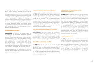 twee regeringen die hij leidt daarom hun schouders gezet onder
het plan ‘Ensemble, simplifions’. Ze richtten zich tot EASI-WAL om
de voornaamste projecten voor administratieve vereenvoudiging,
zoals gegevensuitwisseling tussen overheidsadministraties, in kaart
tebrengen.Sindsbeginditjaarwerkenwesamenmetonzecollega’s
van de Federatie Wallonië-Brussel onder de naam eWallonie-
Bruxelles Simplification (eWBS). We onderzoeken welke gegevens
hergebruikt kunnen worden en hoe we ze kunnen verzamelen en
opslaan om ze vervolgens opnieuw te verspreiden via een centrale
orkestrator: de Kruispuntbank voor Gegevensuitwisseling (BCED).
Dat moet de administratieve werklast terugschroeven, bepaalde
processen vereenvoudigen en tijd en kosten besparen. Waarom
zou je bepaalde data op drie of vier plaatsen opslaan? Dat kost je
alleen maar meer databaseruimte.”
Hoe begin je aan zo’n project?
Benoît Wanzoul: “Je moet eerst een inventaris maken van
de gegevens die de verschillende administraties gebruiken.
Nadien bepaal je de best mogelijke manier om die gegevens ter
beschikking te stellen, met respect voor de privacywetgeving en
informatiebeveiliging. In feite is het zuivere analyse en consulting
en te veel voor één coördinator. Een aantal specialisten van NSI,
dat de aanbesteding won, vervoegde het team. Samen brachten
we de gegevensstromen in kaart en stelden we ook vast dat
de beschikbare gegevensbronnen op federaal vlak, zoals de
Kruispuntbank van Ondernemingen of de Kruispuntbank van de
Sociale Zekerheid, onvoldoende gebruikt worden. Maar voor je
technische koppelingen bouwt, moet je relaties opbouwen met
de verantwoordelijken van die gegevensbronnen. Dat proces
duurt even. Vandaag hebben we 165 concrete projecten voor
gegevensuitwisseling gedefinieerd.”
Kunt u een voorbeeld geven van zo’n project?
Benoît Wanzoul: “Bij de gewestelijke dienst voor energiepremies
kun je hogere premies aanvragen als je onder een bepaald
loonbarema zit. Daarvoor moest je een kopie van je aanslagbiljet
meesturen met je premieaanvraag. Sommigen moeten dan eerst
op zoek naar het document, of naar hun belastingkantoor om
een duplicaat te krijgen, dan weer naar de gewestelijke dienst
enzovoort. Dankzij onze inspanningen en onderhandelingen, zal
de Privacycommissie nu toestemming geven aan de dienst Premies
om rechtstreekse toegang te krijgen tot bepaalde gegevens van
het aanslagbiljet. Nu is het aan ons om de technische stroom te
ontwerpen met onze collega’s van Financiën.”
Kunt u de eventuele kostenbesparing inschatten?
Benoît Wanzoul: “We hebben berekend dat bedrijven en
overheden na realisatie van de 165 projecten samen tot 14 miljoen
euro kunnen besparen. Persoonlijk zul je niet langer van hot naar
her moeten rijden om documenten binnen te brengen. Na één jaar
tijd kunnen we nu al stellen dat we 2 miljoen euro hebben doen
besparen dankzij een eerste reeks met succes afgesloten projecten.”
Waarom koos u uiteindelijk voor NSI?
Benoît Wanzoul: “Omdat zij de aard van de opdracht goed
hadden begrepen, en beter dan de concurrentie hadden gewerkt
aan een sterk dossier voor onze openbare aanbesteding. Uit hun
offerte bleek echt dat ze zich hadden verdiept in de opdracht. Het
voorstel was concreet en de gesuggereerde aanpak vernieuwend.
Wat ook niet onbelangrijk is bij een overheidsaanbesteding: NSI
was qua prijszetting niet te gulzig. De samenwerking startte in 2010
en werd eind vorig jaar verlengd.”
Nochtans heeft NSI de connotatie om een
informaticabedrijf te zijn?
Benoît Wanzoul: “In de hoofden van de mensen is het inderdaad
een IT-bedrijf. Ook ik had in het begin, voor ik de offerte in detail
las, mijn twijfels. Zouden ze zo’n consultancy-opdracht kunnen
uitvoeren?Ditiseenvandemeestvisibeleprojectenvanhetkabinet
Demotte, hé. Directeurs Manuel Pallage en Alain Wattier hebben
echter beiden een verleden als adviseur, en richtten een nieuwe
competentiepool op. Ze zetten hun beste mensen op het project
en ik merkte al snel dat Manu Pallage het heel kort opvolgde. NSI
heeft ons geadviseerd en begeleid bij de dossiers om de toegang
tot gegevens aan te vragen, inclusief de voorafgaande analyse en
documenten die we indienen bij de verschillende controleorganen.
Ze werkten goed en nauw samen met de privacyjuristen van het
onderzoekscentrum CRIDS (Centre de Recherche Informatique,
Droit et Société). Ook ontwikkelden ze onder onze supervisie
methodes en templates voor het project.”
Wat is de volgende stap?
Benoît Wanzoul: “Nu is het aan ons om informaticasystemen op
te zetten, met een centrale Enterprise Service Bus. De toepassingen
van de verschillende overheidsadministraties kunnen dan
verschillende aanvragen sturen naar het centrale systeem via
webservices of andere, volgens de behoefte. De ESB bezorgt ze op
een beveiligde manier aan de juiste ‘authentieke gegevensbron’
en keert terug met de gevraagde informatie. De administraties
moeten die webservices wel zelf ontwikkelen en integreren
met hun informaticatoepassingen. Als leverancier van bepaalde
administraties is NSI dan weer aan zet, waarmee de cirkel rond is.”
61
 