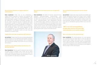 Hoe zijn Renta Solutions en Cegeka beginnen
samenwerken?
Henri Jeandarme: “Onder meer via een aanbesteding is
Cegeka leverancier geworden: zij beheren onze applicatie MRT
(Maintenance, Repair, Tires), een communicatieplatform tussen
leasemaatschappijen, garages en bandencentrales. Via MRT wordt
alle onderhoud van de Belgische leasewagens geregeld; meer
dan een miljoen interventies per jaar. De applicatie biedt grote
administratieve voordelen en zorgt voor goedkeuringen binnen
bepaalde parameters, automatische boekingen en betalingen. Zo
krijgen garages automatisch toestemming voor hun opdrachten.
Heel wat bedrijven hebben hun werking afgestemd op MRT
en het gekoppeld aan hun facturatiesysteem. MRT is een echt
businessplatform. De gebruikers kunnen zich geen dag meer
inbeelden om te werken zonder.”
Cegeka doet meer dan uw applicatie MRT beheren?
JanvanRoon:“Cegeka zorgt ervoor dat onze belangrijke applicatie
altijd beschikbaar is voor de 3.000 leasemaatschappijen, garages en
bandencentrales die ze elke dag gebruiken. Ook is er de garantie
dat ze, bij eventuele volledige uitval, binnen de vier uur terug up
and running is.”
U heeft uw oude software alleen herschreven, of is
het meer dan dat?
Henri Jeandarme: “Door een goed functionerend maar technisch
verouderd systeem te kopiëren, weet je zeker dat het nieuwe
systeem ook efficiënt zal werken en dat is voor onze klanten van
groot belang. De bestaande software werd herschreven in Java, en
er zijn ook plannen om deze versie uit te breiden.”
Wat moet er in de nieuwe versie van uw applicatie
zitten?
Henri Jeandarme: “We hebben de branche -autoconstructeurs,
garagisten, leasemaatschappijen, bandencentrales- nauw
betrokken bij de bouw van de nieuwe versie van MRT. Daaruit
zijn zaken naar voor gekomen die ons nog efficiënter zullen doen
werken. Leasemaatschappijen zullen gedetailleerde informatie
over allerlei kosten krijgen waarmee ze scherper kunnen sturen
op basis van de werkelijke kost van de voertuigen. We zijn ook in
contact met leveranciers van andere software, zodat we een goede
interface kunnen voorzien naar de Dealer Management Systems
(DMS) waar de constructeurs mee werken. Wij zouden graag de
grootste gemene deler bouwen voor de hele branche.”
Hoe verloopt het programmeren van de nieuwe
versie?
Jan van Roon: “Cegeka werkt volgens de gebruiksvriendelijke agile
software development-methode. Het IT-project wordt in deeltjes
gehakt en zo afgewerkt. Tijdens de ontwikkeling van het project
is er veel communicatie en gestructureerd overleg voorzien. Dat
brengt dynamiek, verhoogt de kwaliteit van de software en zorgt
ervoor dat we uiteindelijk de applicatie hebben die we ook echt
willen.”
Bent u tevreden over de samenwerking?
Henri Jeandarme: “De onderhoudskosten van onze applicatie
zijn nu merkelijk lager dan vroeger. Maar er is meer dan alleen het
financiële aspect. Cegeka is zeer correct, al van in de offertefase
waren er geen verrassingen. Bovendien merken we gedrevenheid
en een oprechte interesse in onze organisatie. We hebben bewust
gekozen voor een Belgische leverancier die goed voor een Belgische
klant zou zorgen en dat is ook het geval.”
“MRT is een echt businessplatform.
De gebruikers kunnen zich geen dag
meer inbeelden om te werken zonder.”
Henri Jeandarme
73
 