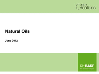 Natural Oils
June 2012
 
