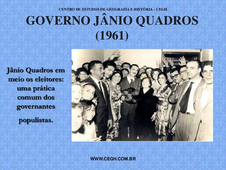 Foram Características Do Breve Governo Jânio Quadros Em 1961