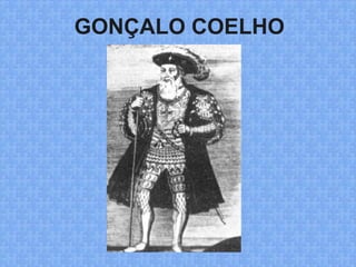 GONÇALO COELHO
 