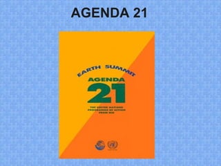 AGENDA 21
 