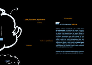 ENJEUX & BÉNÉFICES

                             Economie budgétaire, maîtrise des coûts opérationnels,                 Le Cloud se présente également comme une solution plus
                             souplesse, agilité... Les bienfaits du Cloud Computing                 écologique que le modèle traditionnel, en assurant des
                             pour les entreprises sont potentiellement nombreux,                    économies sur la consommation d’énergie, mais aussi en
                             mais quels en sont les enjeux ?                                        développant de la part des entreprises et des utilisateurs des
                                                                                                    usages davantage éco-responsables.
                             Agilité, accessibilité, et productivité

                             Le Cloud a l’avantage de la souplesse. Souplesse du mode de
                             facturation : l’abonnement est ajustable et modifiable après                    LE CLOUD VU PAR : LOUIS PION
                             souscription, en fonction de l’évolution de l’activité et du nombre    LE RETAIL SE MET AU CLOUD
LIVRE BLANC LE CLOUD




                             d’utilisateurs. Une souplesse qui permet également d’adapter
                             le périmètre fonctionnel choisi par l’entreprise en agissant sur       Le Groupe Louis Pion / Royal Quartz a pris le parti de choisir
                             les modules déployés, et de disposer ainsi d’une configuration         une solution métier en mode SaaS qui englobe l’utilisation
                             sur mesure, à tout moment.                                             des solutions et des services clefs en main : Yourcegid Retail
                                                                                                    On Demand. Cette solution couvre les besoins métier de
                             L’accès aux applications Cloud ne nécessite qu’une simple              l’entreprise : gestion commerciale, comptabilité marchandises
                             connexion Internet. L’accès à distance pour les collaborateurs         et générale, administration des ventes, pilotage des flux
                             éloignés de l’entreprise se faisant sans difficulté, le Cloud          magasins, encaissement, gestion des numéros de série des
     8                       augmente la productivité des collaborateurs mais aussi leur            montres, gestion des cartes d’embarquements pour ses
                             satisfaction au quotidien grâce à la facilité et la rapidité d’accès   magasins d’aéroports. "L’évolution rapide de notre parc de
                             aux informations de l’entreprise.                                      magasins nous obligeait à mettre en place une solution simple
                                                                                                    à déployer et facile à maintenir. Aujourd’hui, il suffit de
                             La productivité de l’entreprise se voit également largement            quelques heures pour connecter un point de vente au système
                             optimisée grâce aux temps d’implémentation qui sont                    d’information global fourni par Cegid".
                             généralement réduits par rapport aux solutions classiques.
                                                                                                    Didier Sargès, Directeur Informatique et Financier de Louis Pion.
                             L’utilisation de nouveaux modules proposés par l’éditeur est
                             quasi-immédiate après souscription, contrairement au mode              Le Groupe Louis Pion / Royal Quartz référence plus de 80 marques
                             traditionnel qui implique un nouveau cycle de déploiement.             mode et luxe et gère en permanence plus de 20 000 références.
 