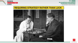 REQUIRING STRATEGY RATHER THAN LUCK
 