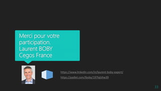 Merci pour votre
participation.
Laurent BOBY
Cegos France
33
https://www.linkedin.com/in/laurent-boby-expert/
https://padlet.com/lboby/197lqlzltw39
 