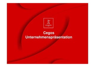 Cegos
Unternehmenspräsentation
 