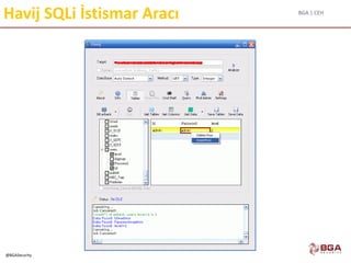 BGA | CEH
@BGASecurity
Havij SQLi İstismar Aracı
 