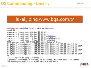 BGA | CEH
@BGASecurity
OS Commanding - Unix - ;
ls -al ; ping www.bga.com.tr
 