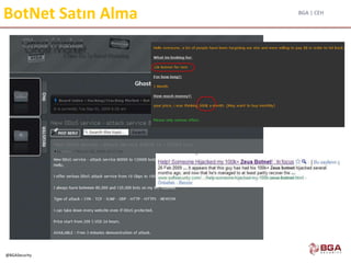 BGA | CEH
@BGASecurity
BotNet Satın Alma
 