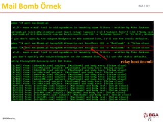 BGA | CEH
@BGASecurity
Mail Bomb Örnek
73
 