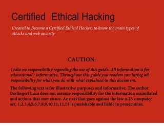 Certified Ethical Hacking 
 