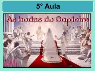 5° Aula
•
 