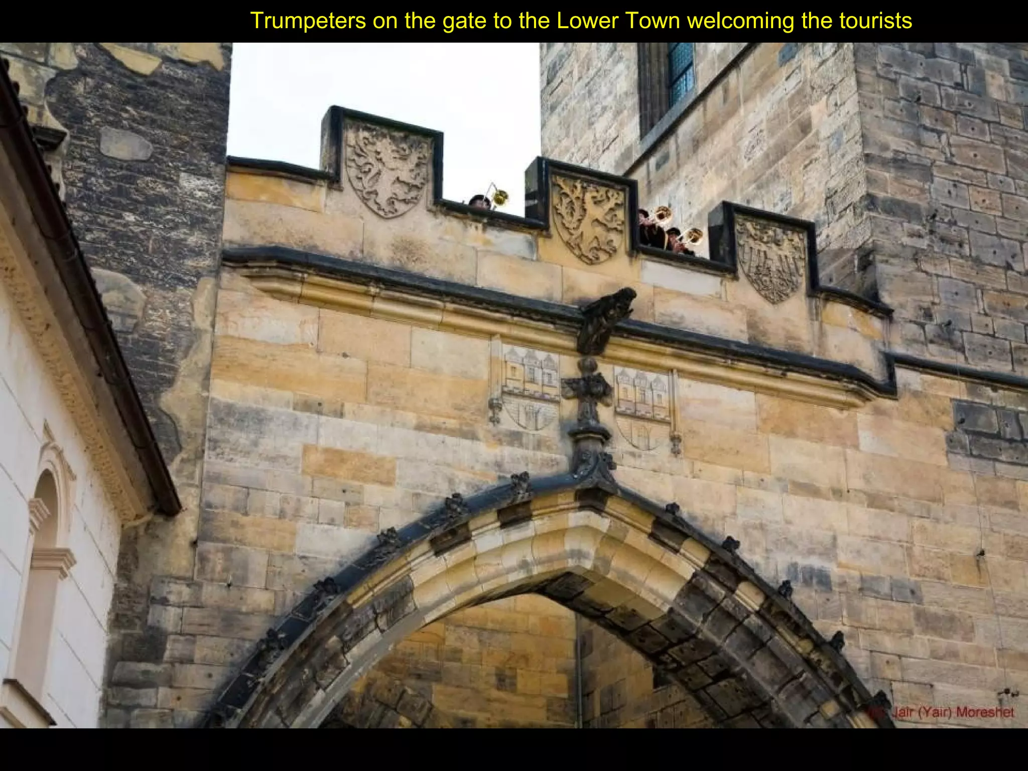 Trumpeters on the gate to the Lower Town welcoming the tourists 