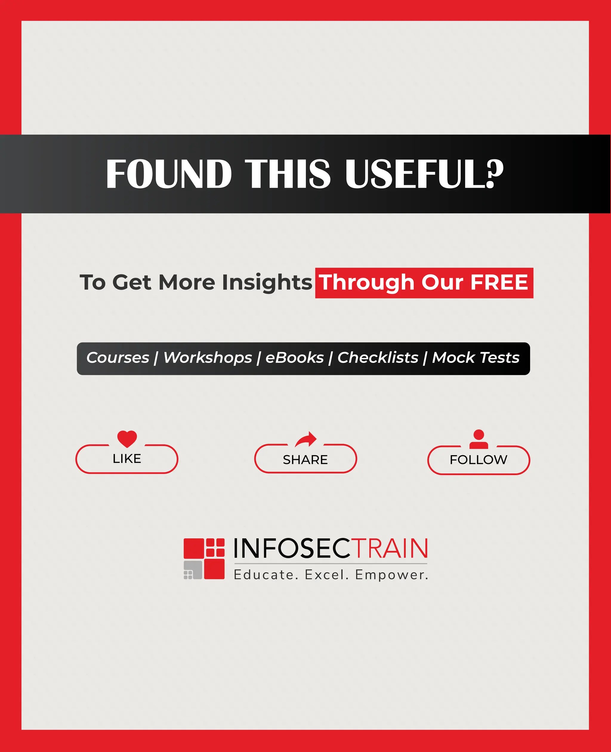 To Get More Insights Through Our FREE
FOUND THIS USEFUL?
Courses | Workshops | eBooks | Checklists | Mock Tests
LIKE FOLLOW
SHARE
 