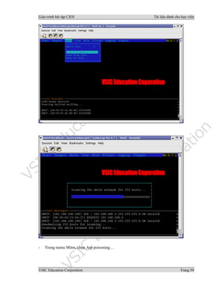 Giáo trình bài tập C|EH Tài liệu dành cho học viên
VSIC Education Corporation Trang 59
- Trong menu Mitm, chọn Arp poisoning…
 