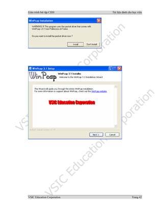 Giáo trình bài tập C|EH Tài liệu dành cho học viên
VSIC Education Corporation Trang 42
 