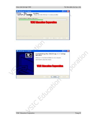 Giáo trình bài tập C|EH Tài liệu dành cho học viên
VSIC Education Corporation Trang 43
 
