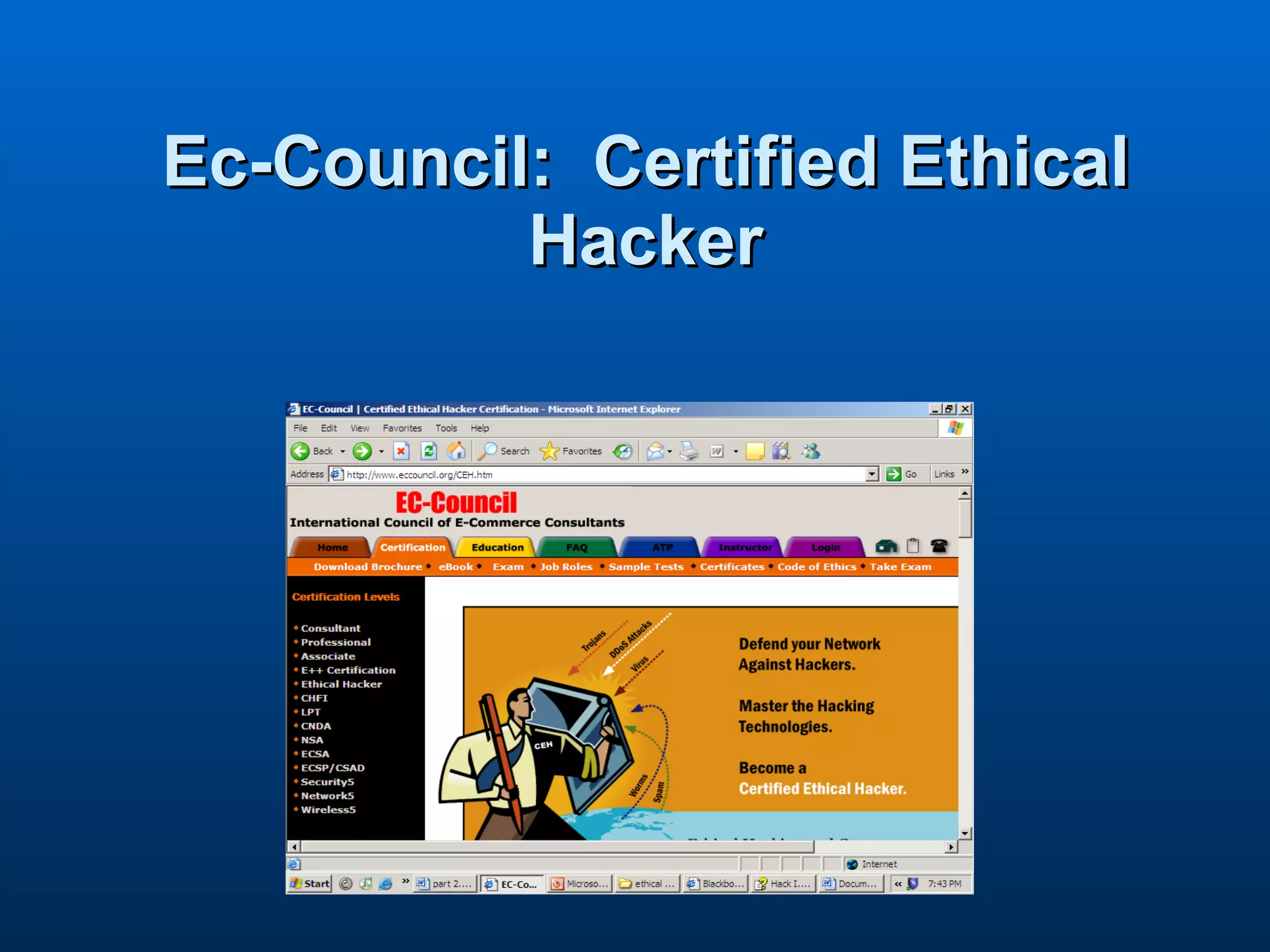 Ec-Council:  Certified Ethical Hacker 