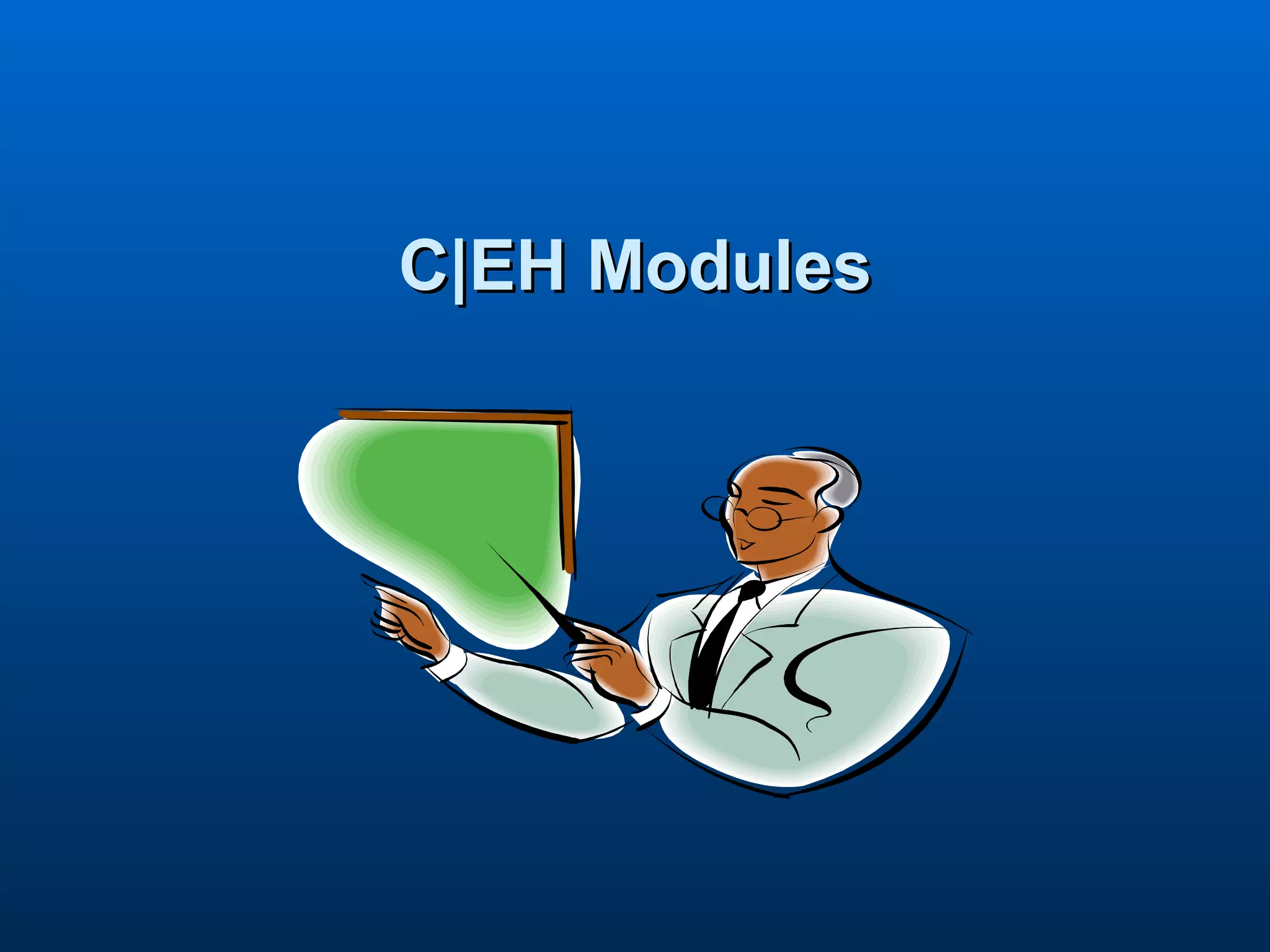C|EH Modules 