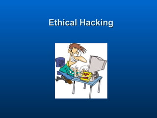 Ethical Hacking 