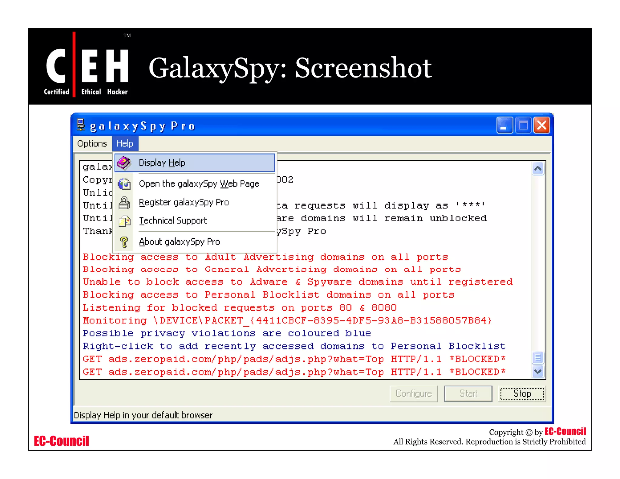 GalaxySpy: Screenshot




                                                          Copyright © by EC-Council
EC-Council                     All Rights Reserved. Reproduction is Strictly Prohibited
 