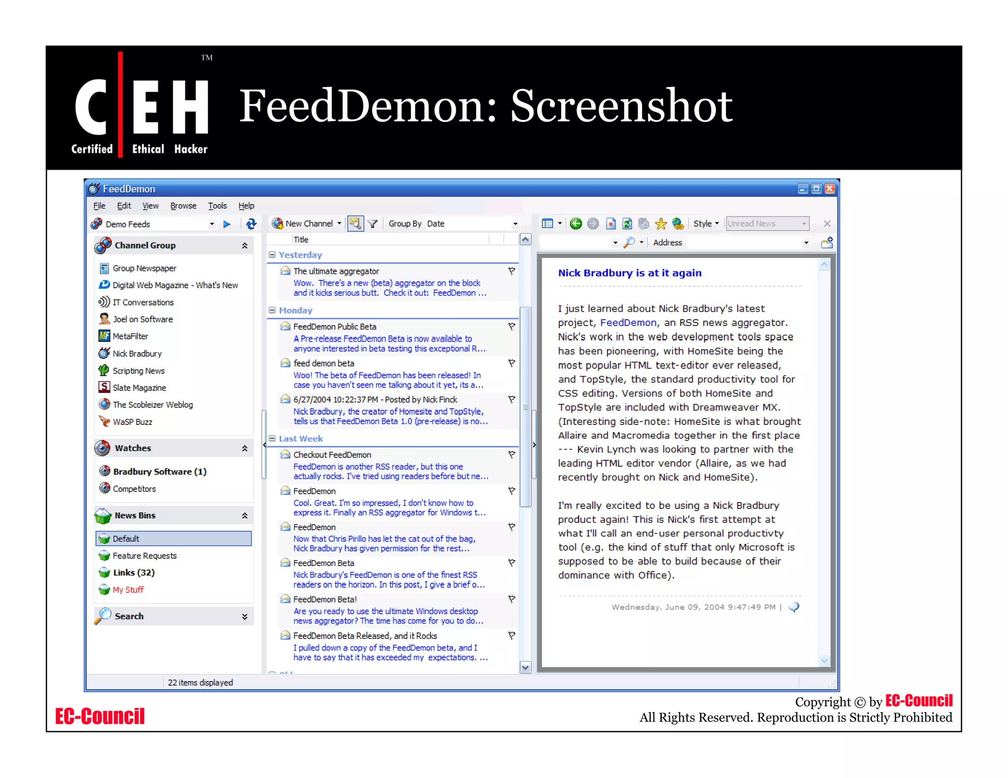 FeedDemon: Screenshot
EC-Council
Copyright © by EC-Council
All Rights Reserved. Reproduction is Strictly Prohibited
 