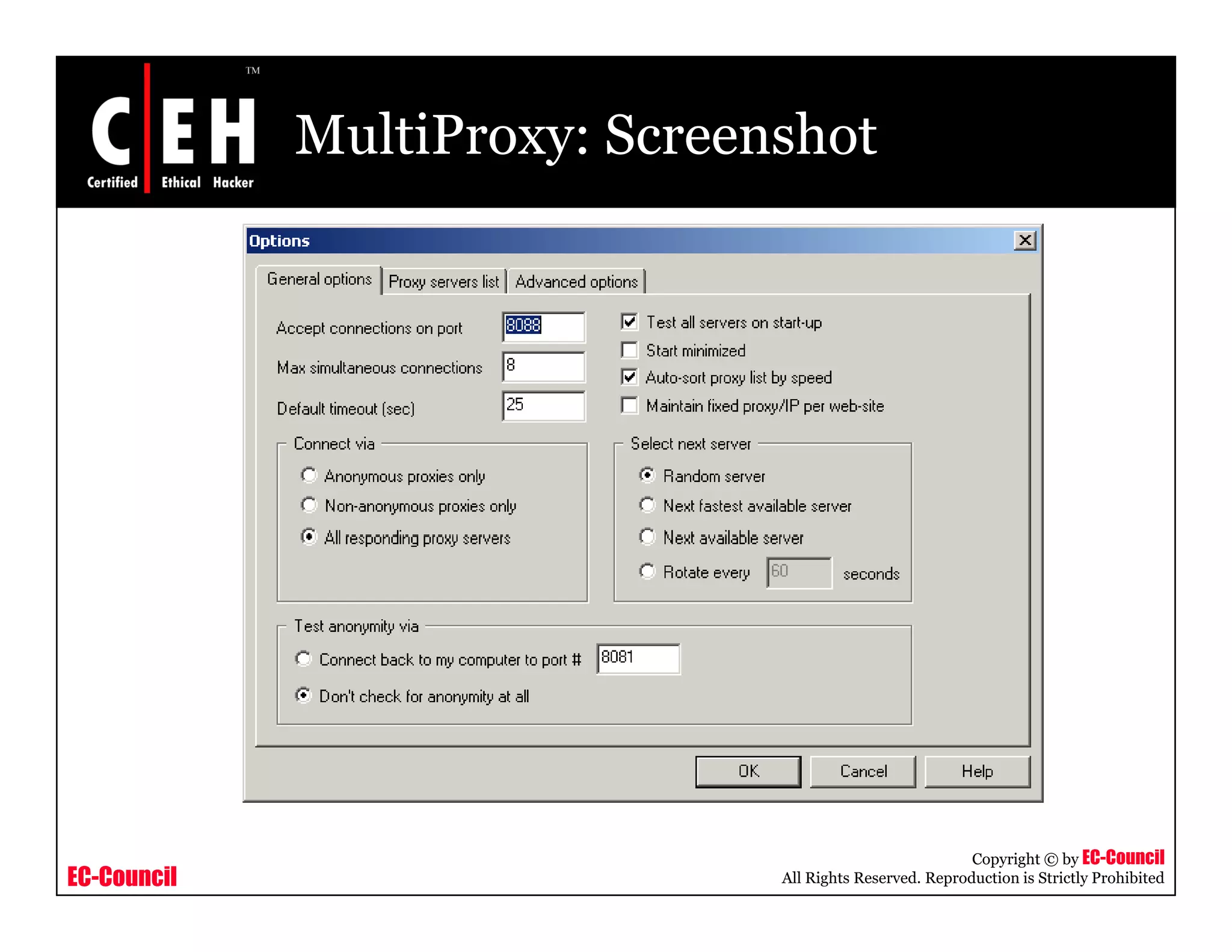 MultiProxy: Screenshot
EC-Council
Copyright © by EC-Council
All Rights Reserved. Reproduction is Strictly Prohibited
 
