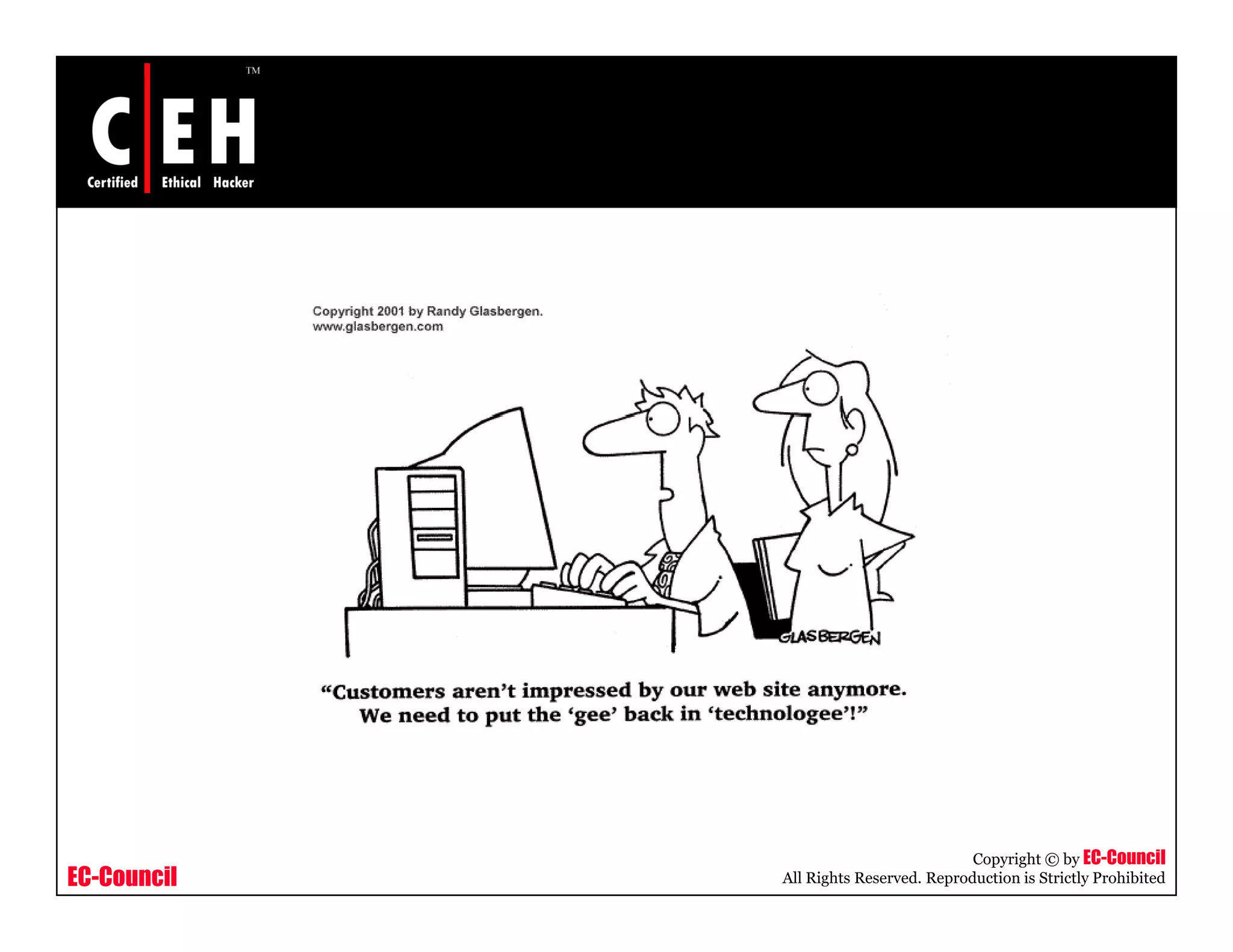 EC-Council
Copyright © by EC-Council
All Rights Reserved. Reproduction is Strictly Prohibited
 