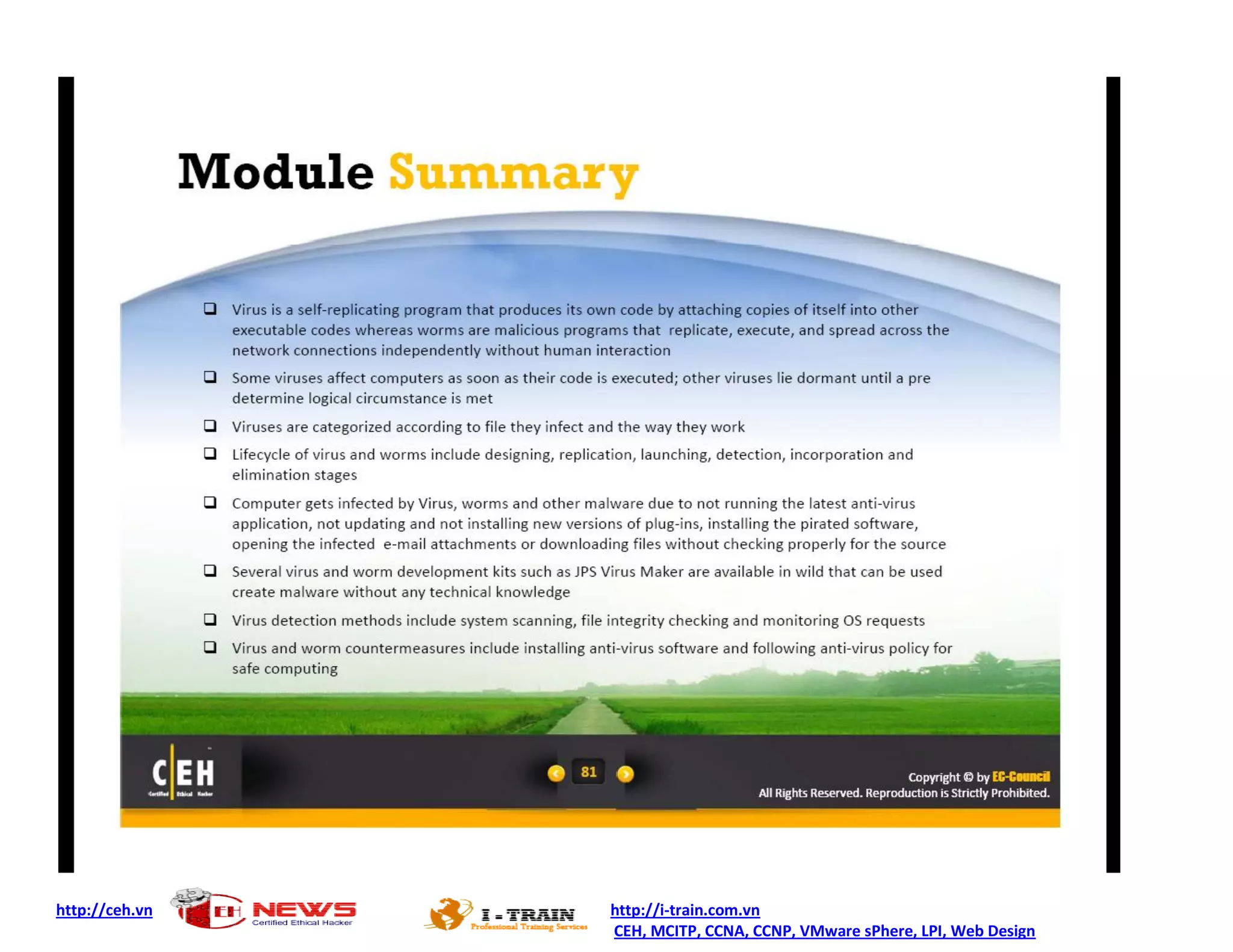http://ceh.vn http://i-train.com.vn
CEH, MCITP, CCNA, CCNP, VMware sPhere, LPI, Web Design
 