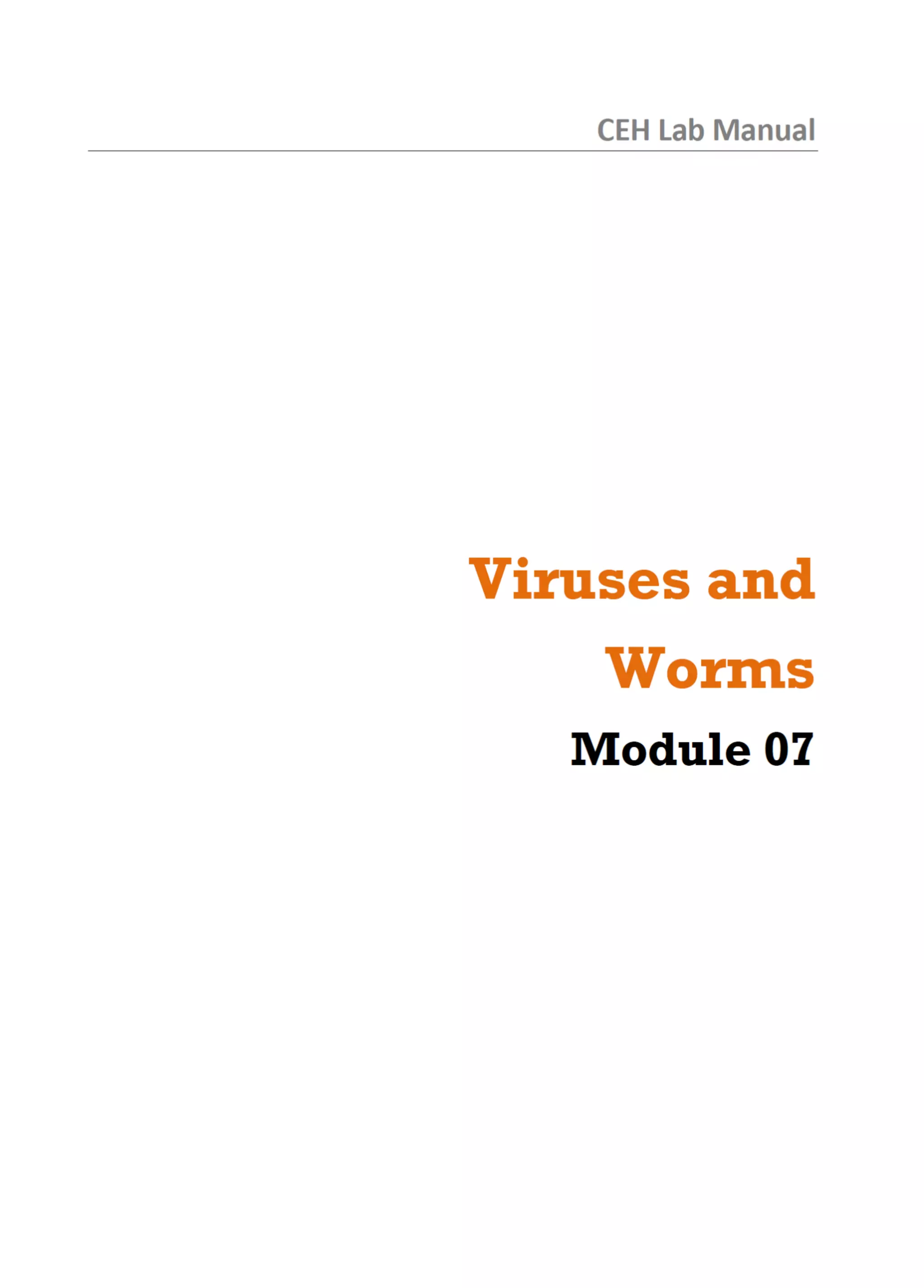 Cehv8 Labs - Module07: Viruses and Worms.